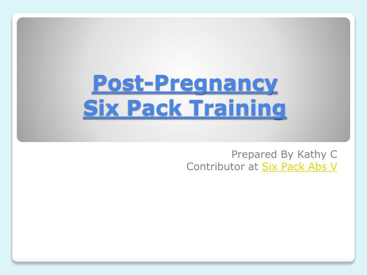 post pregnancy six pack training