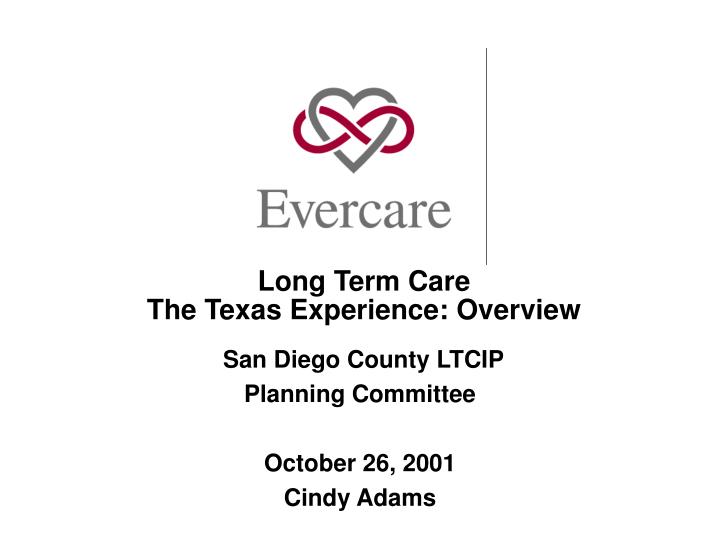 long term care the texas experience overview