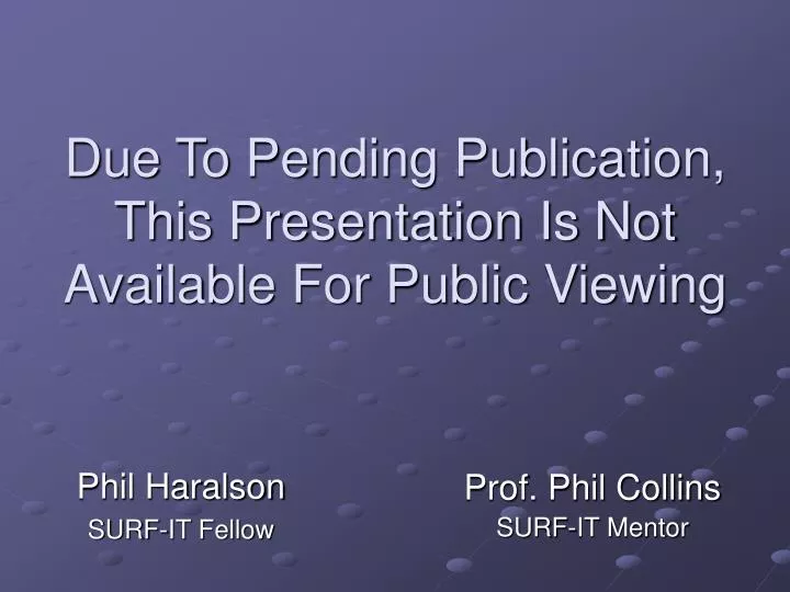 due to pending publication this presentation is not available for public viewing