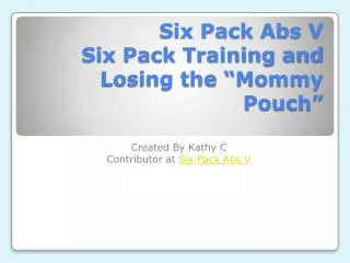 Six Pack Training - Losing The Mommy Pouch