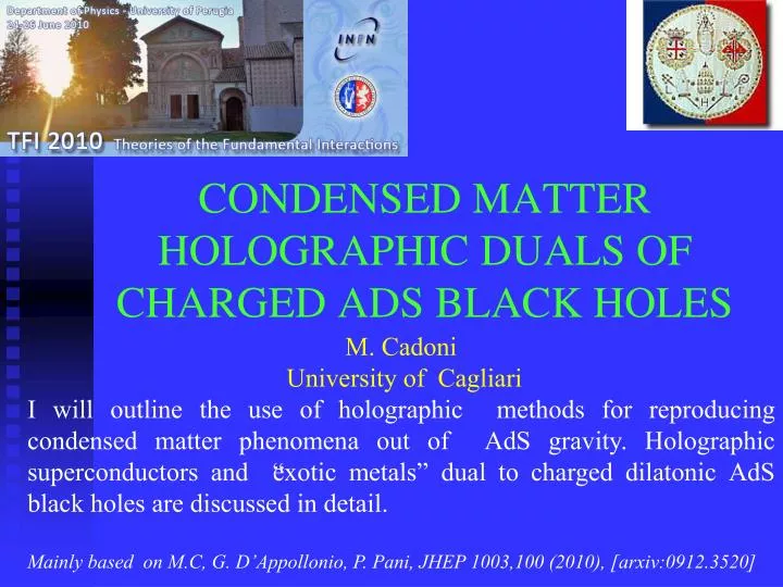condensed matter holographic duals of charged ads black holes