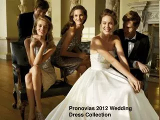 Pronovias 2012 Wedding Dress Collection