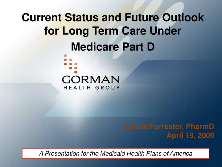 current status and future outlook for long term care under medicare part d