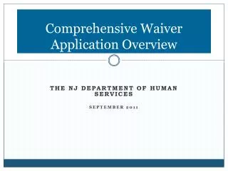 Comprehensive Waiver Application Overview