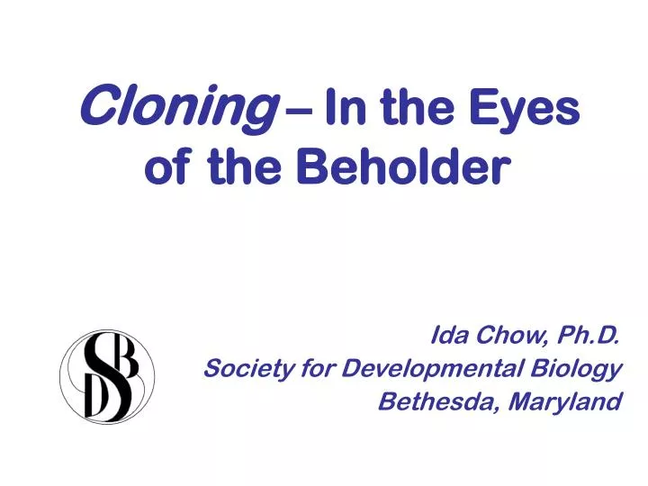 cloning in the eyes of the beholder