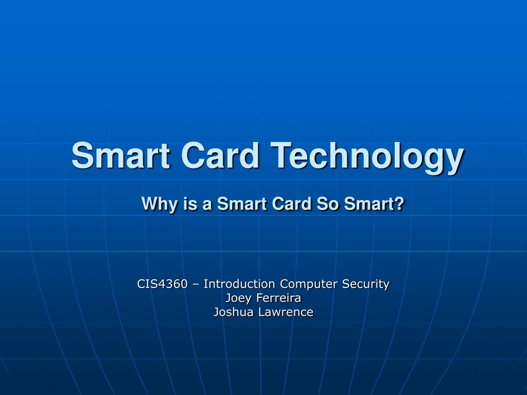 PPT - Smart Card Technology Why is a Smart Card So Smart? PowerPoint ...