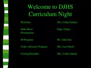 Welcome to DJHS Curriculum Night