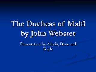 The Duchess of Malfi by John Webster