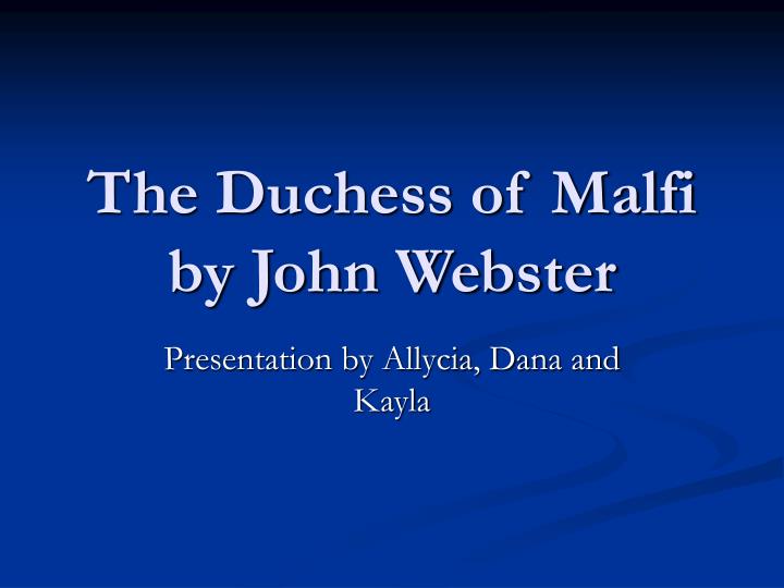 the duchess of malfi by john webster