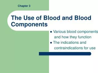 The Use of Blood and Blood Components