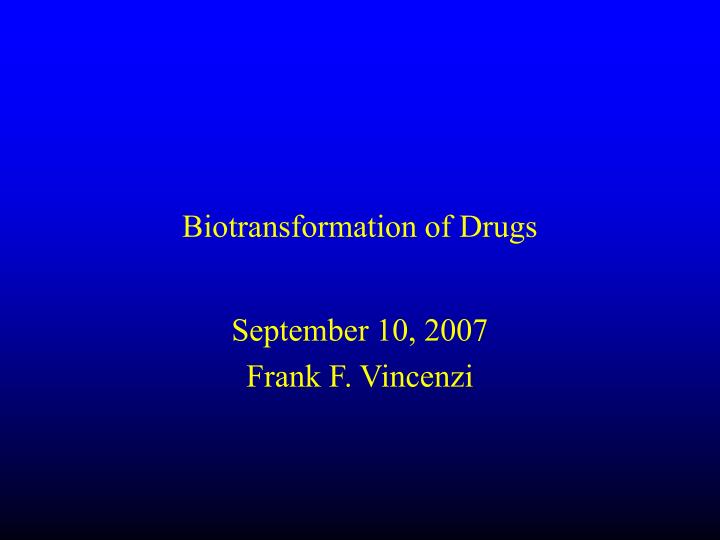 biotransformation of drugs