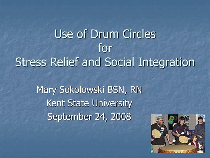 use of drum circles for stress relief and social integration