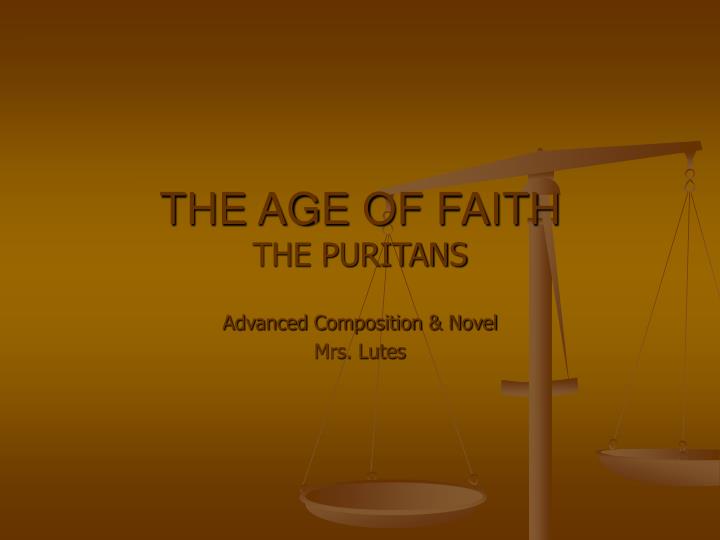 the age of faith the puritans