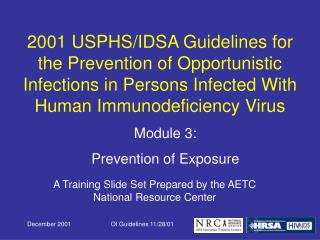 2001 USPHS/IDSA Guidelines for the Prevention of Opportunistic Infections in Persons Infected With Human Immunodeficienc