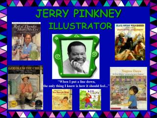 JERRY PINKNEY ILLUSTRATOR
