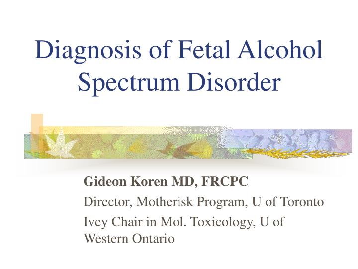 diagnosis of fetal alcohol spectrum disorder