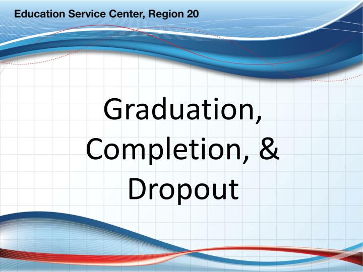 graduation completion dropout