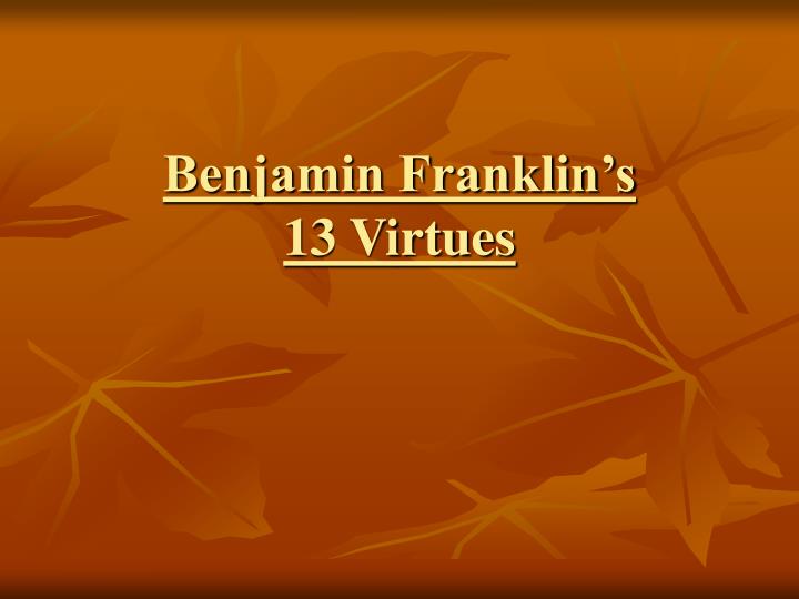 benjamin franklin s 13 virtues