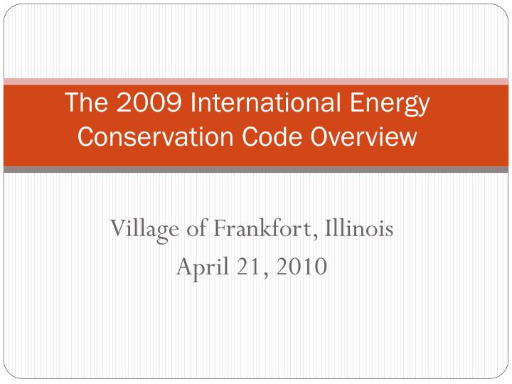 the 2009 international energy conservation code overview