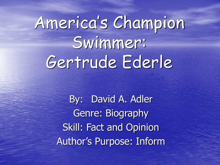 america s champion swimmer gertrude ederle