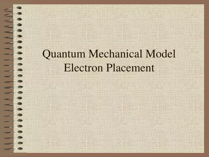 quantum mechanical model electron placement