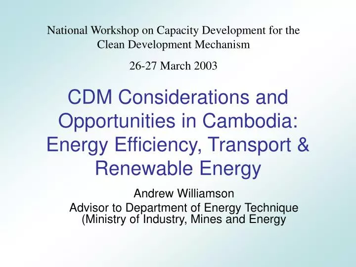 cdm considerations and opportunities in cambodia energy efficiency transport renewable energy