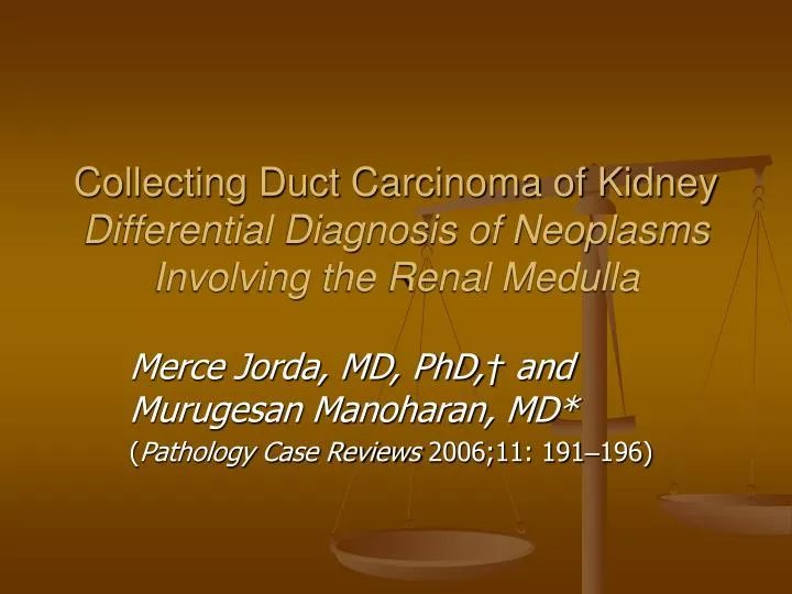 collecting duct carcinoma of kidney differential diagnosis of neoplasms involving the renal medulla