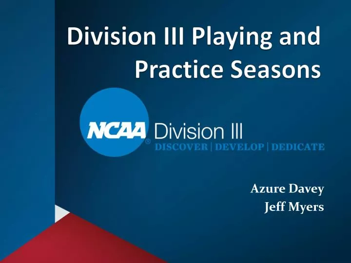 division iii playing and practice seasons