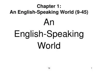 Chapter 1: An English-Speaking World (9-45)