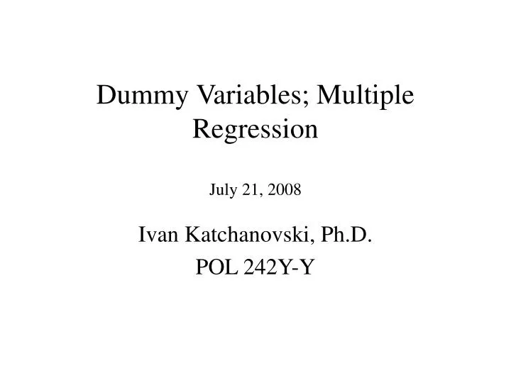 dummy variables multiple regression july 21 2008