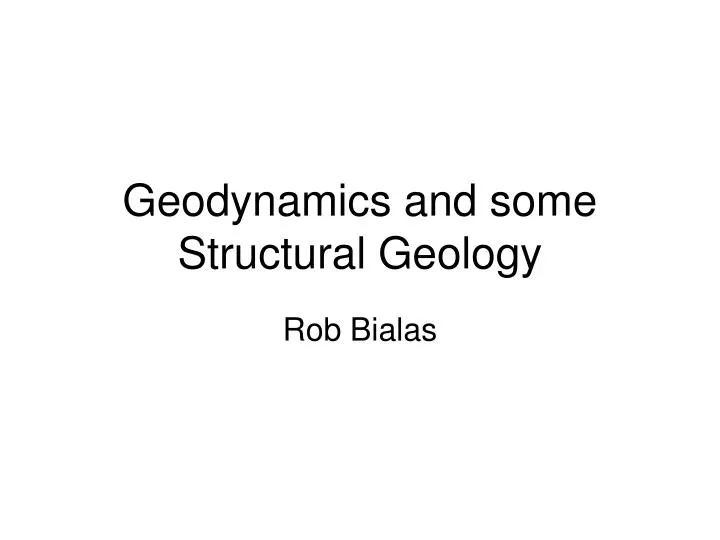 geodynamics and some structural geology