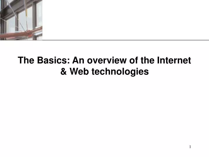 the basics an overview of the internet web technologies