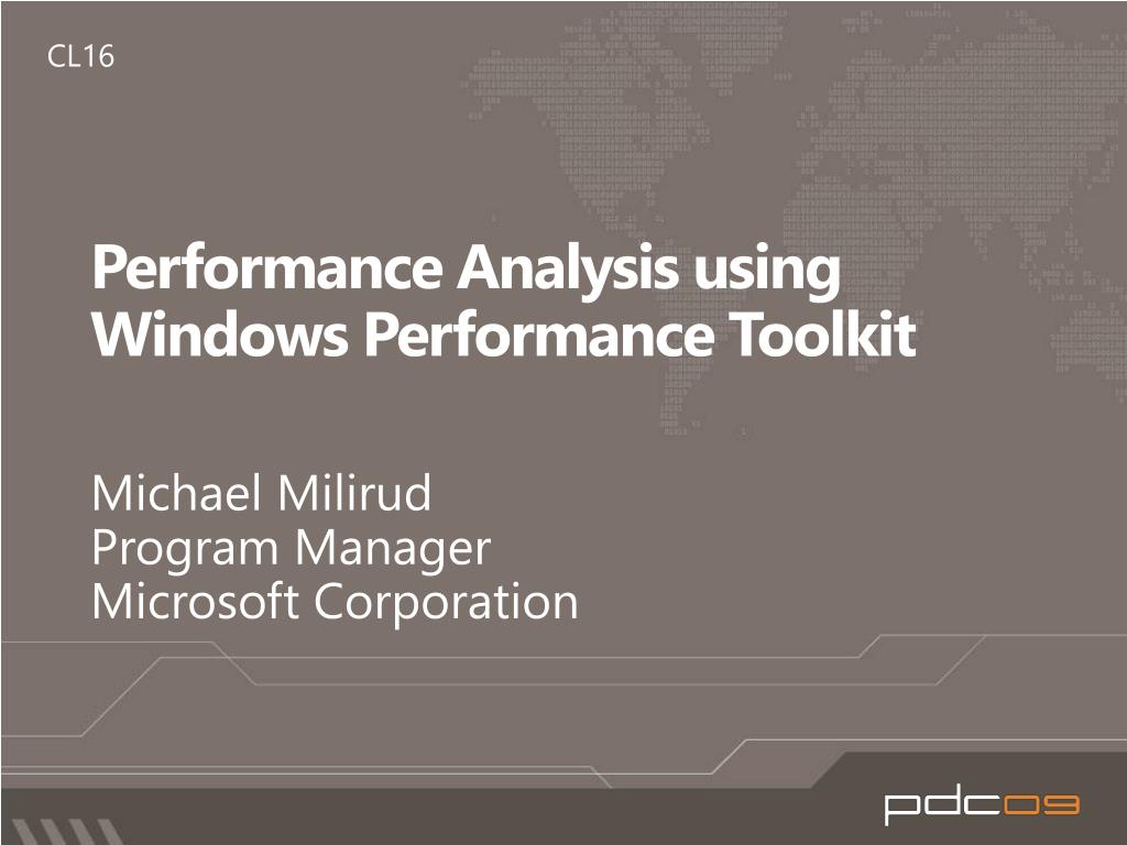 Ppt Performance Analysis Using Windows Performance Toolkit Powerpoint