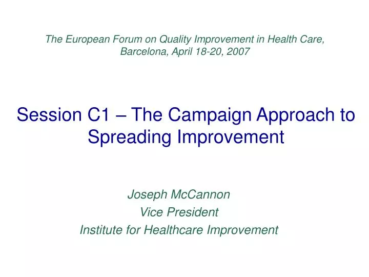 session c1 the campaign approach to spreading improvement