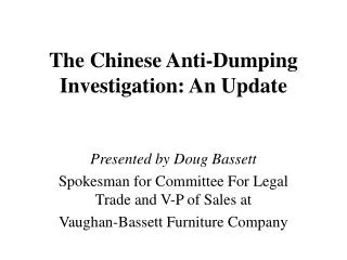 The Chinese Anti-Dumping Investigation: An Update