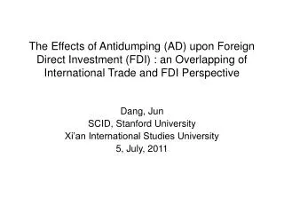 The Effects of Antidumping (AD) upon Foreign Direct Investment (FDI) : an Overlapping of International Trade and FDI Per