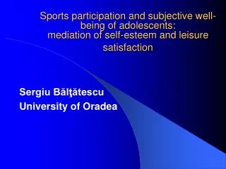 Sports participation and subjective well-being of adolescents: mediation of self- esteem and leisure satisfaction