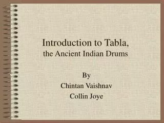 Introduction to Tabla, the Ancient Indian Drums