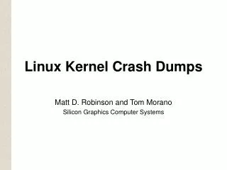 Linux Kernel Crash Dumps