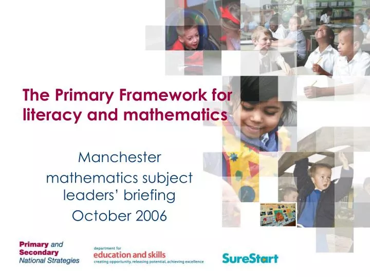 the primary framework for literacy and mathematics
