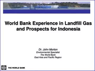 World Bank Experience in Landfill Gas and Prospects for Indonesia