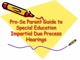 Pro-Se Parent Guide to Special Education Impartial Due Process Hearings