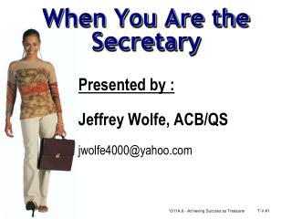 When You Are the Secretary