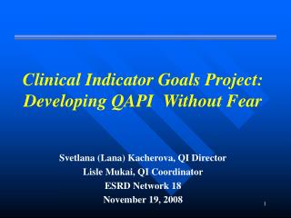 Clinical Indicator Goals Project: Developing QAPI Without Fear