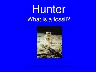 Hunter What is a fossil?