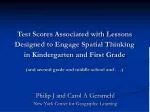 Test Scores Associated with Lessons Designed to Engage Spatial Thinking in Kindergarten and First Grade - slide 1