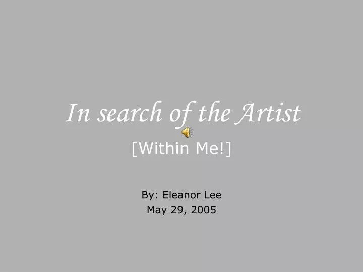 in search of the artist