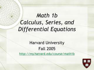 Math 1b Calculus, Series, and Differential Equations