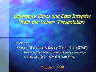 Laboratory Ethics and Data Integrity “Train-the-Trainer” Presentation