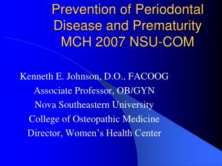 Prevention of Periodontal Disease and Prematurity MCH 2007 NSU-COM